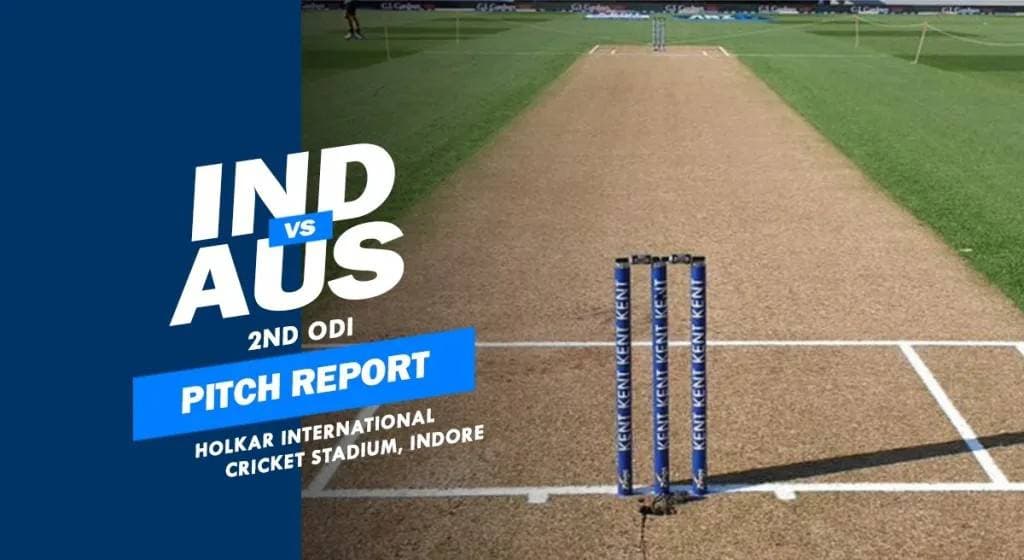 IND vs AUS 2nd ODI Match Preview & Holkar Stadium Indore Pitch Report