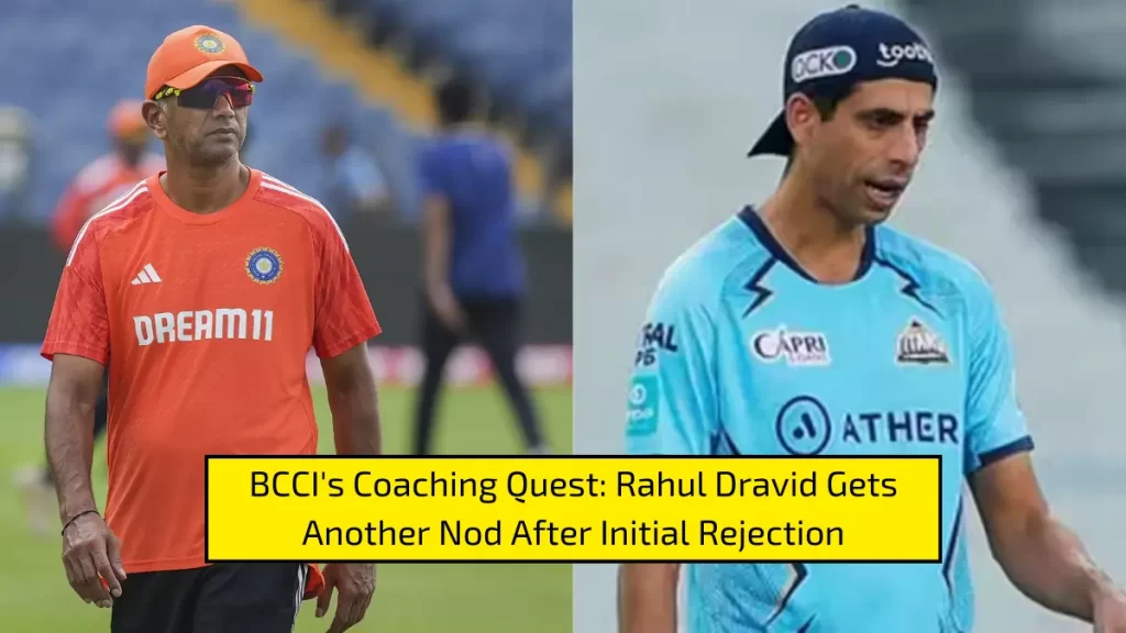 BCCI’s Coaching Quest: Rahul Dravid Gets Another Nod After Initial Rejection