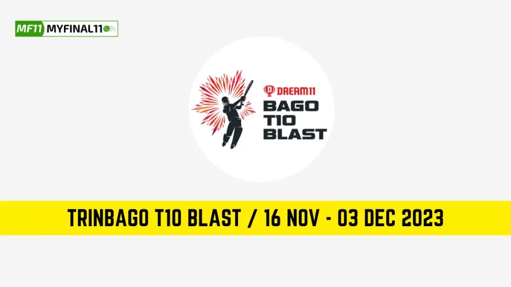 Trinbago T10 Blast Live Score, Fixture, Results, Team Analysis, Schedule 16 NOV – 03 DEC 2023