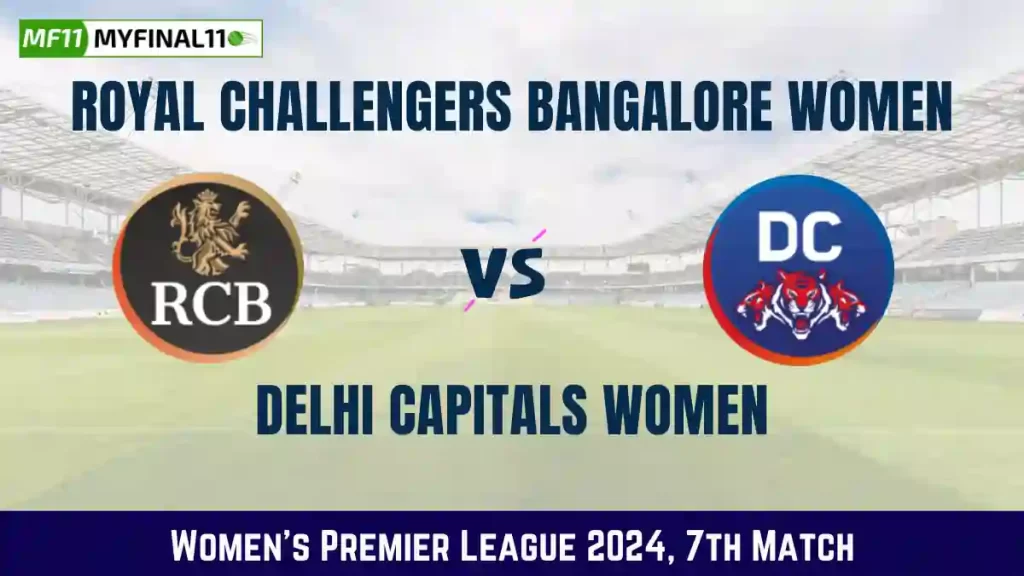 BAN-W vs DEL-W Dream11 Prediction, Royal Challengers Bangalore Women vs Delhi Capitals Women Dream11 Team Prediction, 7th Match, Women’s Premier League, 2024