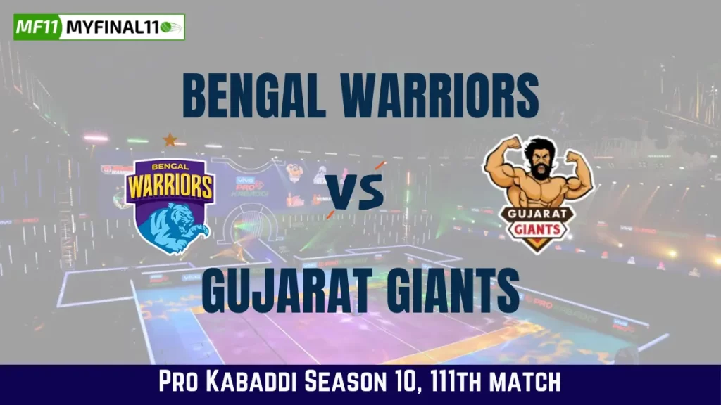 BEN vs GUJ Dream11 Prediction, Bengal Warriors vs Gujarat Giants Dream11 Team Prediction, Pro Kabaddi 2024