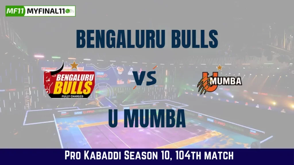 BLR vs MUM Dream11 Prediction, Bengaluru Bulls vs U Mumba Dream11 Team Prediction, Pro Kabaddi 2024