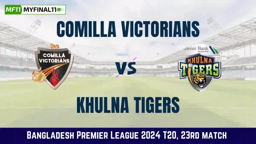 COV vs KHT Dream11 Prediction, Comilla Victorians vs Khulna Tigers Dream11 Team Prediction, 23rd Match, Bangladesh Premier League, 2024