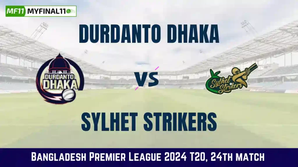 DD vs SYL Live Score, Durdanto Dhaka vs Sylhet Strikers Live Cricket Score, 24th Match, Bangladesh Premier League 2024