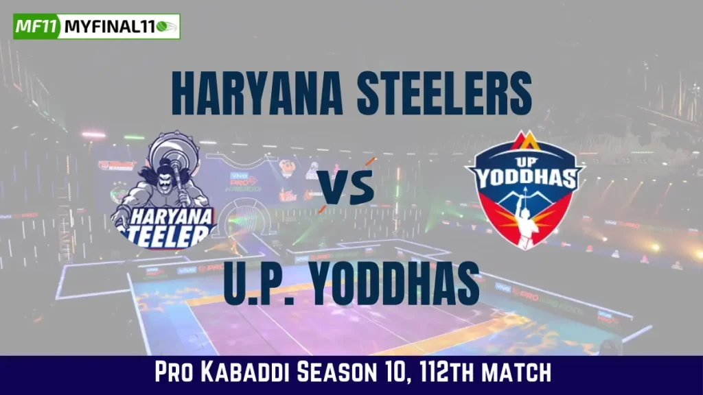HAR vs UP Dream11 Prediction, Haryana Steelers vs U.P. Yoddhas Dream11 Team Prediction, Pro Kabaddi 2024