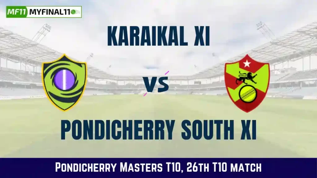 KXI vs PSXI Live Score, Karaikal XI vs Pondicherry South XI Live Cricket Score, 26th Match, Pondicherry Masters T10 2024