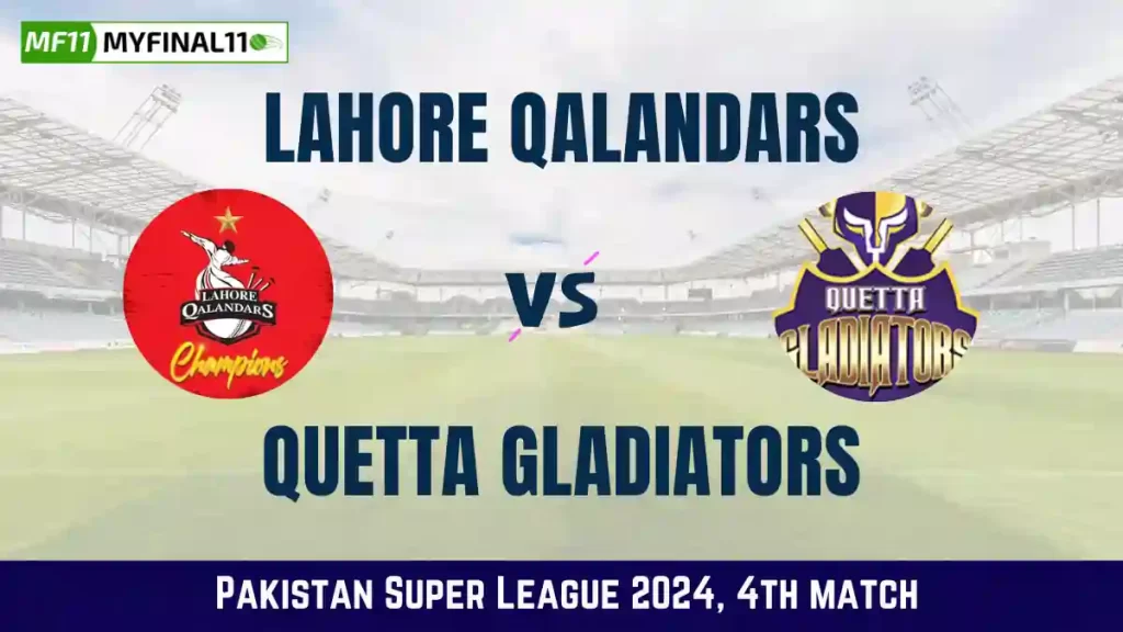 LAH vs QUE Dream11 Prediction, Lahore Qalandars vs Quetta Gladiators Dream11 Team Prediction, 4th Match, Pakistan Super League, 2024