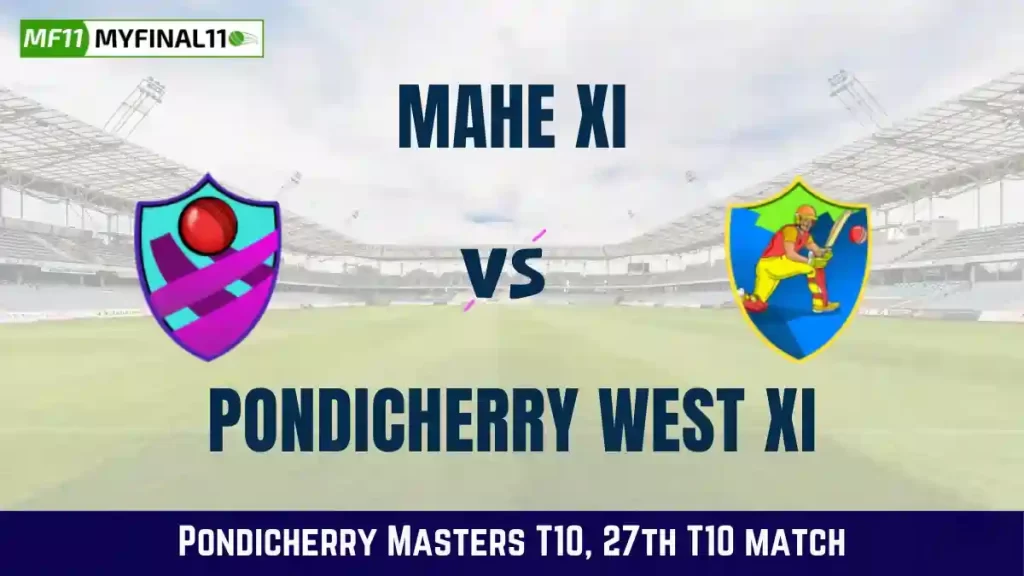 MXI vs PWXI Dream11 Prediction, Mahe XI vs Pondicherry West XI Dream11 Team Prediction, 27th Match, Pondicherry Masters T10 2024