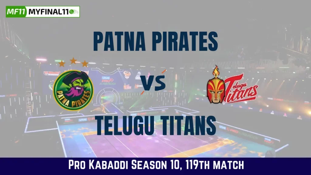 PAT vs TEL Dream11 Prediction, Patna Pirates vs Telugu Titans Dream11 Team Prediction, Pro Kabaddi 2024