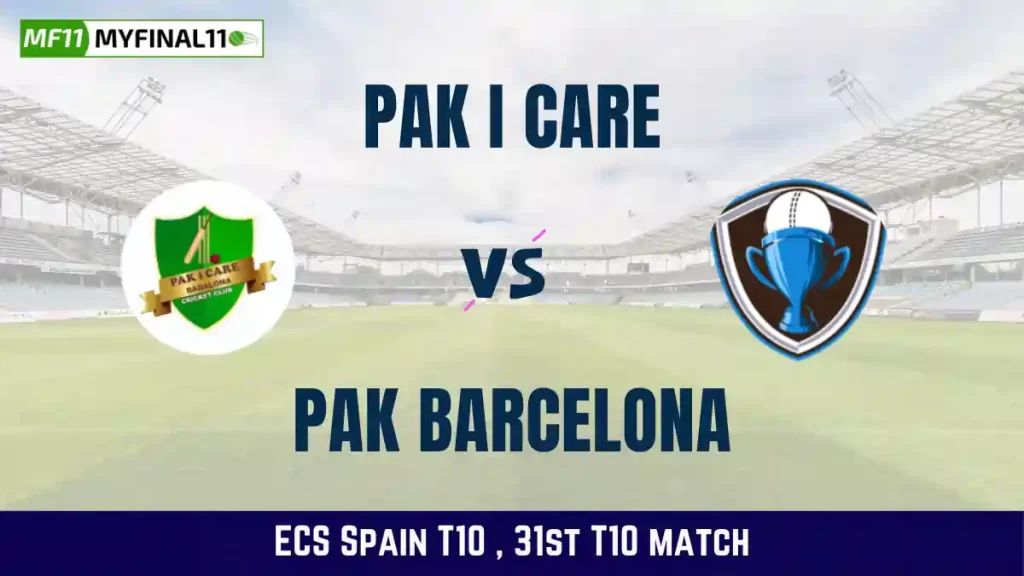 PIC vs PKB Dream11 Prediction, Pak I Care vs Pak Barcelona Dream11 Team Prediction, 31st Match, ECS Spain T10 2024