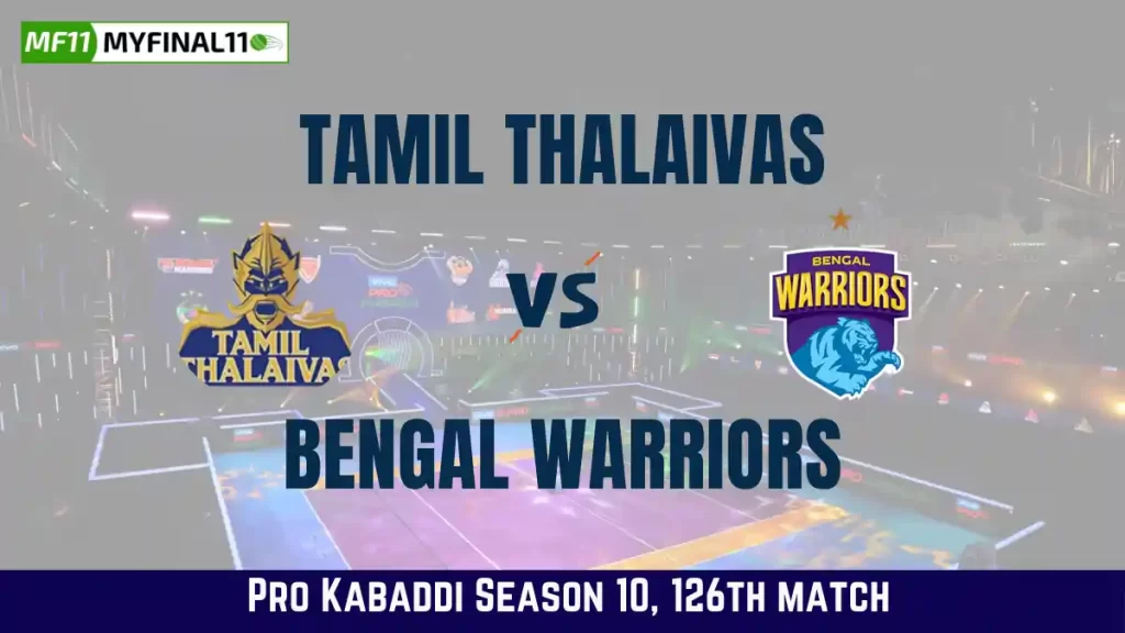 TAM vs BEN Dream11 Prediction, Tamil Thalaivas vs Bengal Warriors Dream11 Team Prediction, Pro Kabaddi 2024