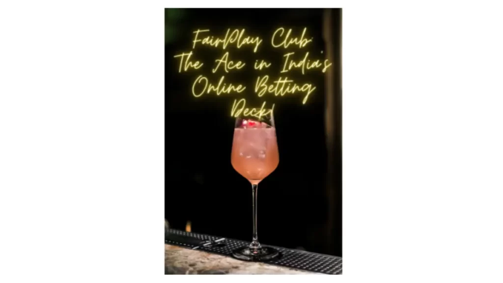 FairPlay Club: The Ace in India’s Online Betting Deck!