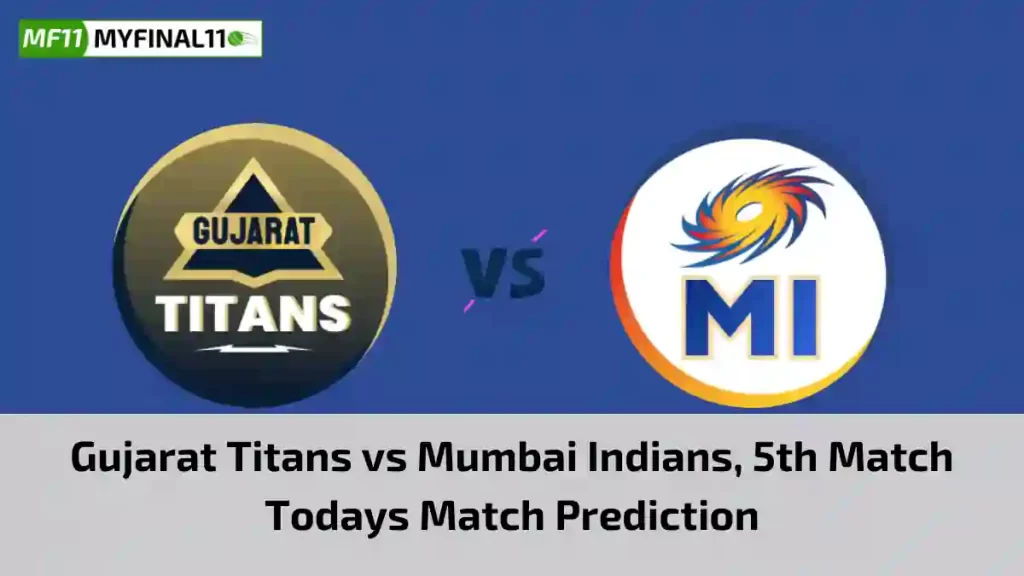 GT vs MI Today Match Prediction, 5th T20 Match: Gujarat Titans vs Mumbai Indians Who Will Win Today Match?