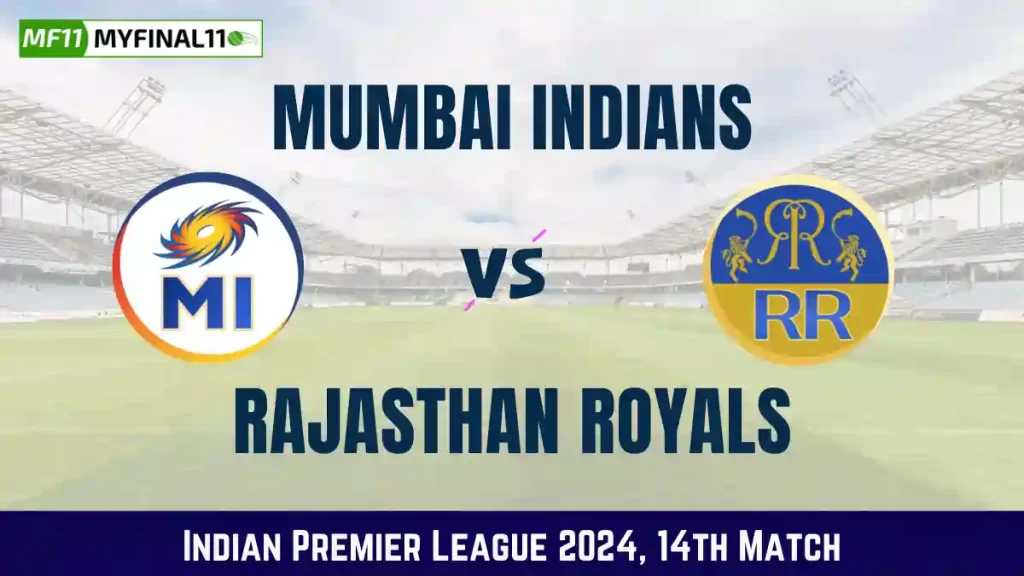 MI vs RR Dream11 Prediction, Mumbai Indians vs Rajasthan Royals Dream11 Team Prediction, 14th Match, IPL 2024