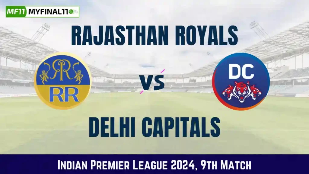 RR vs DC Live Score, Rajasthan Royals vs Delhi Capitals Live Cricket Score, 9th Match, Indian Premier League 2024