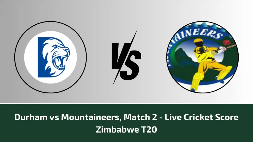 Zimbabwe T20 Live Score 2nd Match: Durham vs Mountaineers Live Cricket Score, Ball by ball Commentary