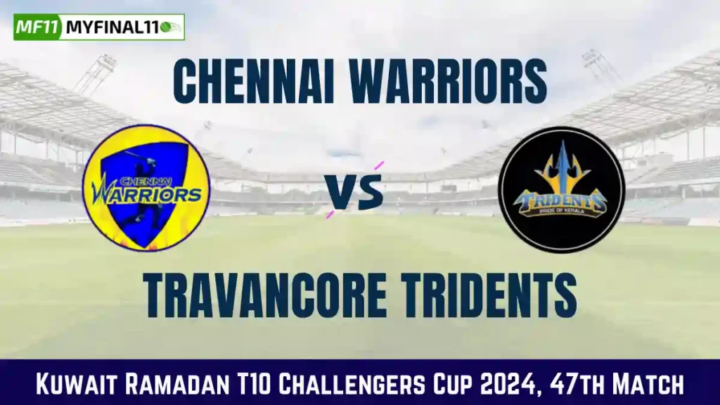 CHW vs TCT Dream11 Prediction & Player Stats, Chennai Warriors vs Travancore Tridents: 47th Match, Kuwait Ramadan T10 Challengers Cup 2024