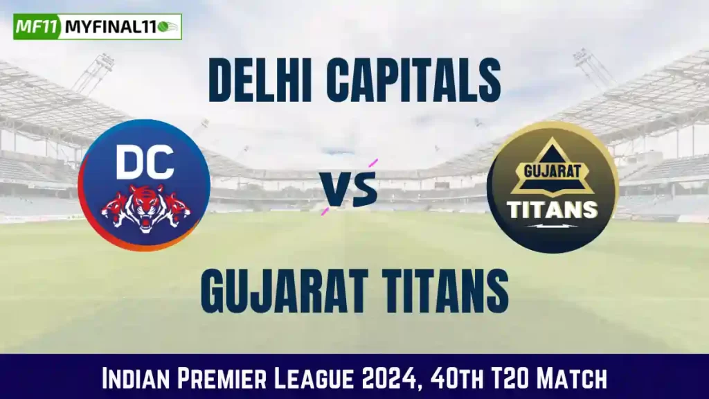 DC vs GT Dream11 Prediction Today Match, IPL Fantasy Cricket Tips, Match 40: IPL 2024