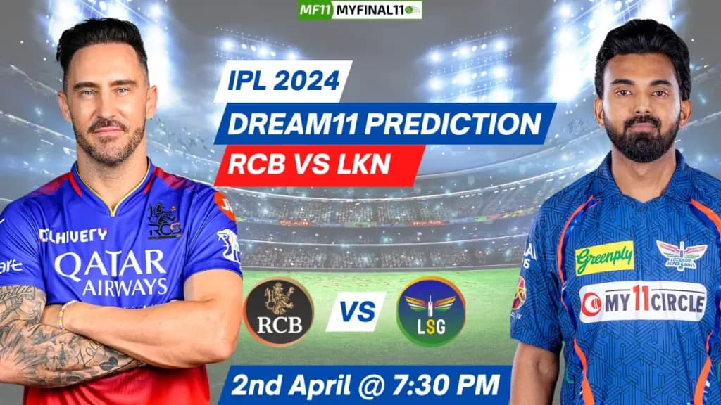 RCB vs LKN Dream11 Prediction, Playing XI and Fantasy Tips, 15th Match, IPL 2024