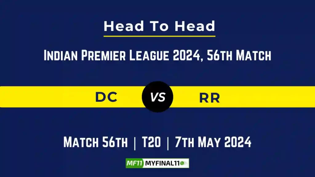 DC vs RR player battle, Head to Head Stats, Records for 56th Match of IPL 2024