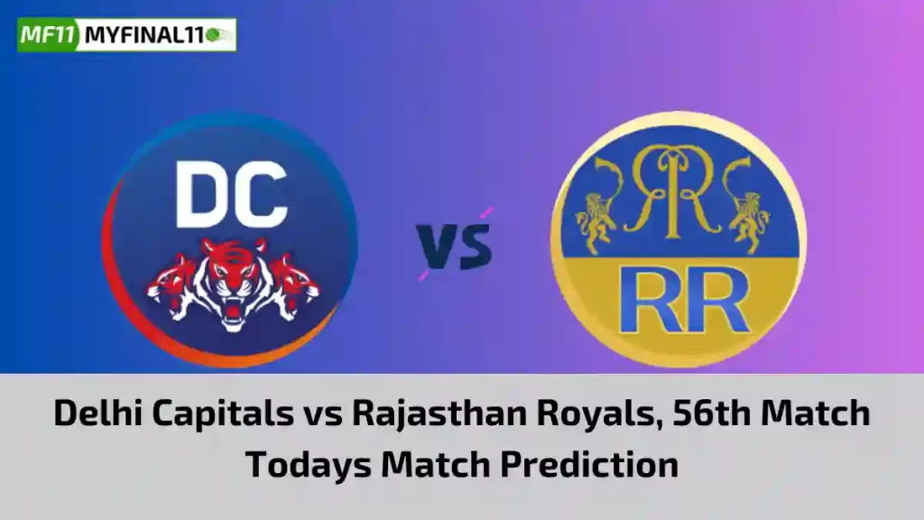 DC vs RR Today Match Prediction, 56th T20 Match: Delhi Capitals vs Rajasthan Royals Who Will Win Today Match?