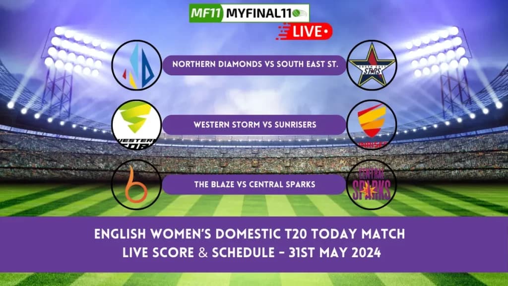 English Women’s Domestic T20 Live Score & Schedule Todays Match – 31st May 2024