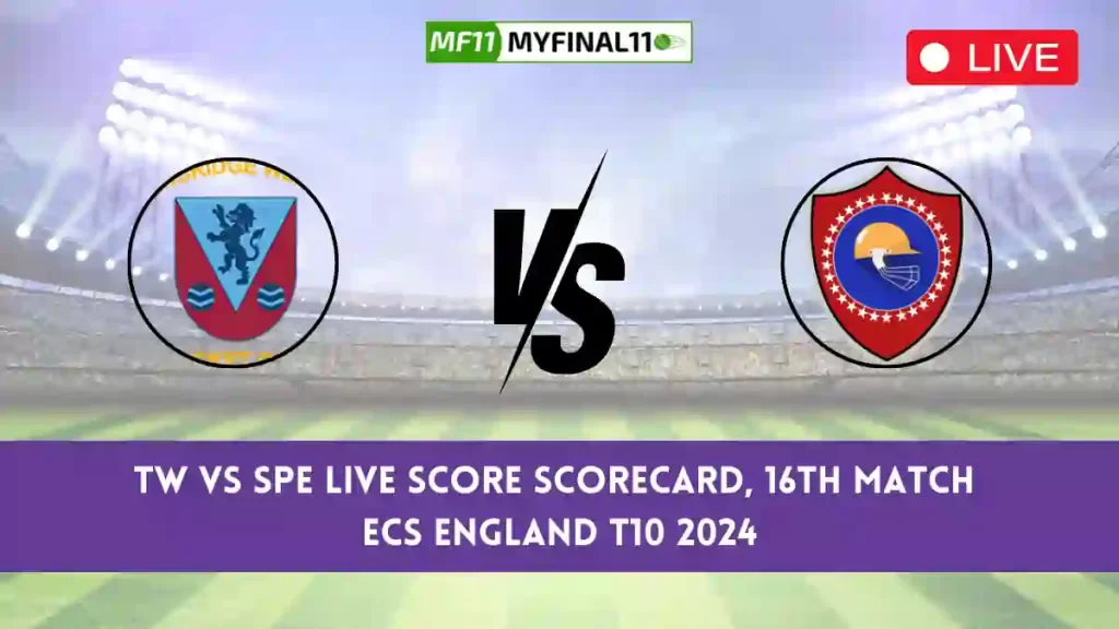 TW vs SPE Live Score, ECS England T10 2024, Tunbridge Wells vs Spencer Live Cricket Score & Commentary – Match 16