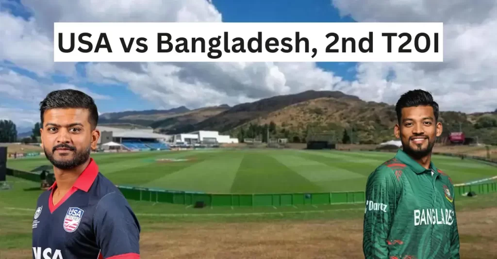 USA vs BAN Dream11 Prediction, Dream11 Team, Pitch Report & Player Stats, 2nd T20I Match, Bangladesh tour of United States of America, 2024