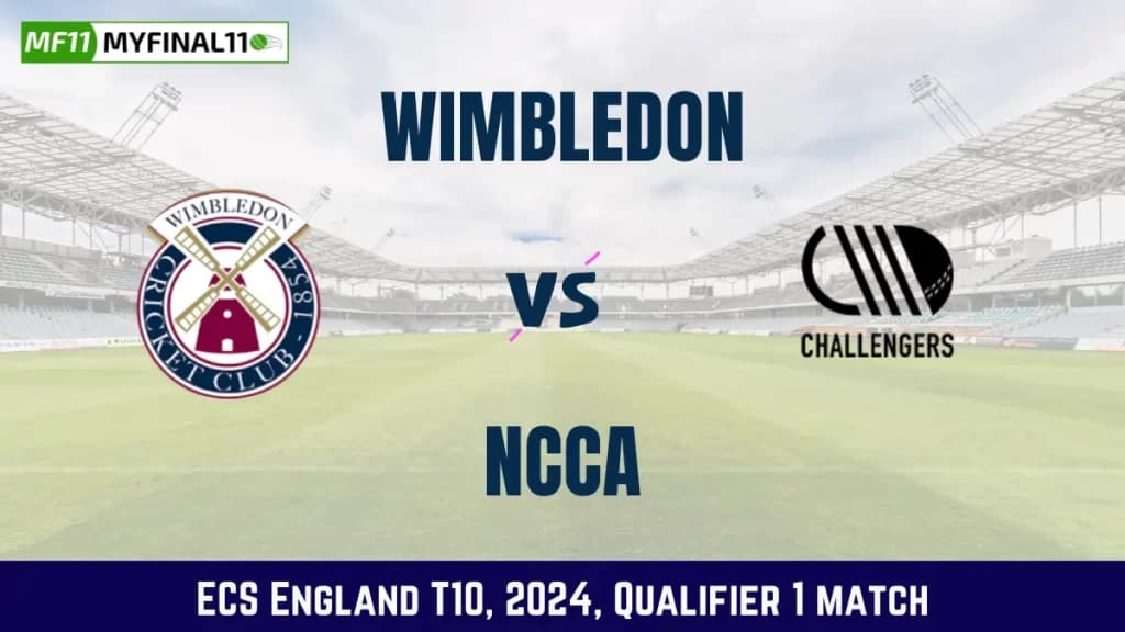 WIM vs NCCA Dream11 Prediction, Pitch Report, and Player Stats, Qualifier 1 Match, ECS England T10, 2024