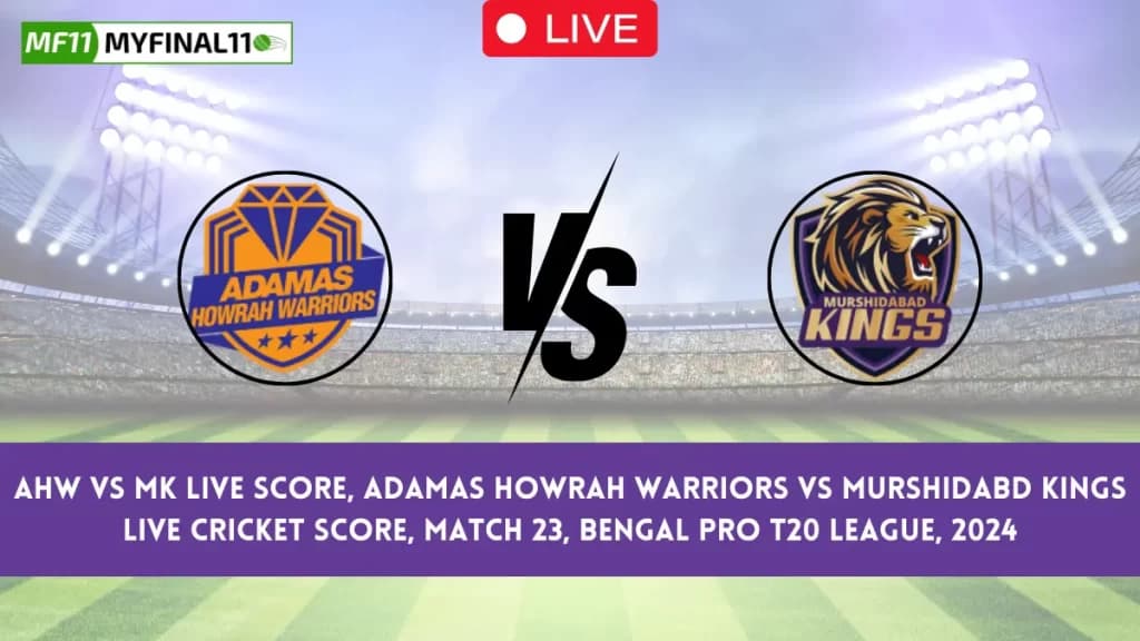 AHW vs MK Live Score, Adamas Howrah Warriors vs Murshidabd Kings Live Cricket Score & Ball by Ball Commentray, Bengal Pro T20 League (22 June 2024)