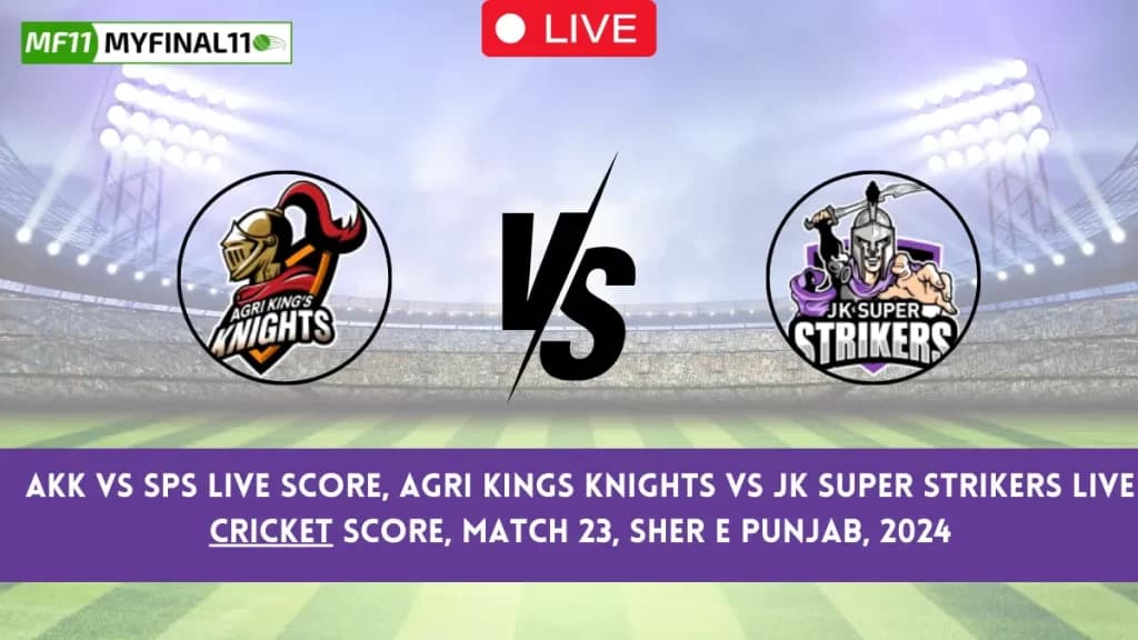 AKK vs SPS Live Score, Agri Kings Knights vs JK Super Strikers Live Cricket Score & Ball by Ball Commentray, Sher E Punjab T20 Cup (21st June 2024)
