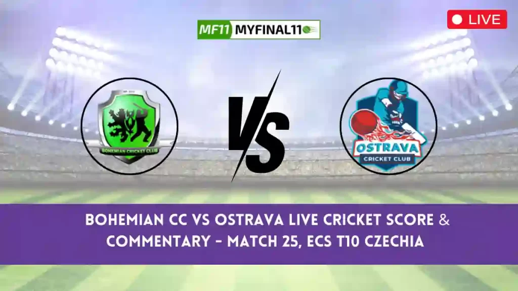 BCC vs OST Live Score, Streaming, Bohemian CC vs Ostrava Live Cricket Score & Commentary – Match 25, ECS T10 Czechia 2024