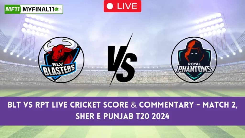 BLT vs RPT Live Cricket Score & Commentary – Match 2, Sher E Punjab T20 2024