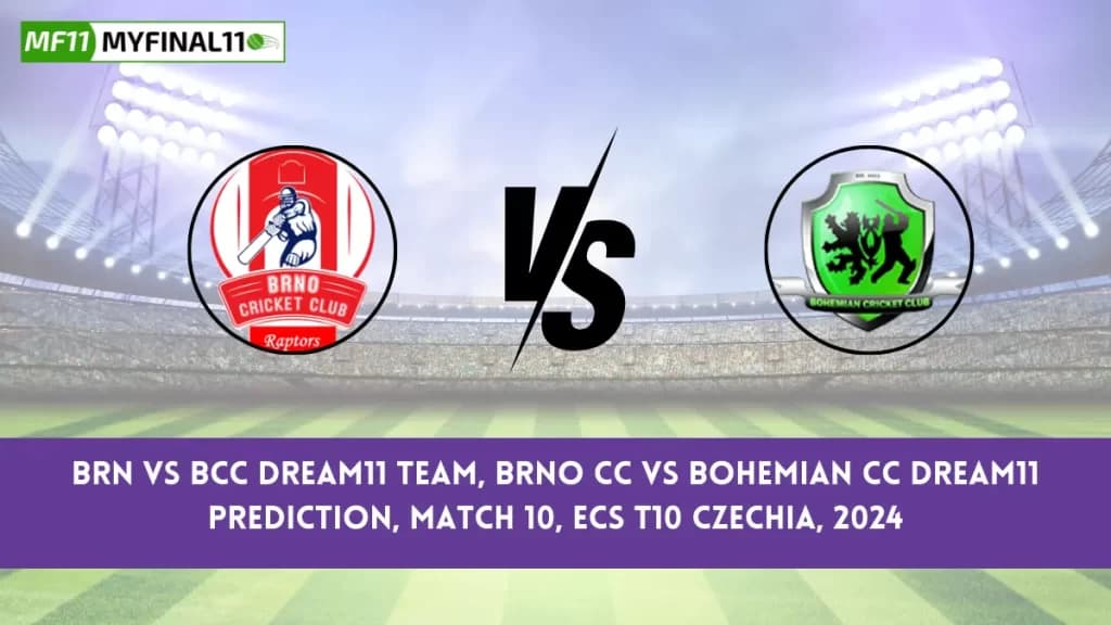 BRN vs BCC Dream11 Prediction, Fantasy Cricket Tips, Pitch Report, Player Stats, 10th Match, ECS T10 Czechia 2024
