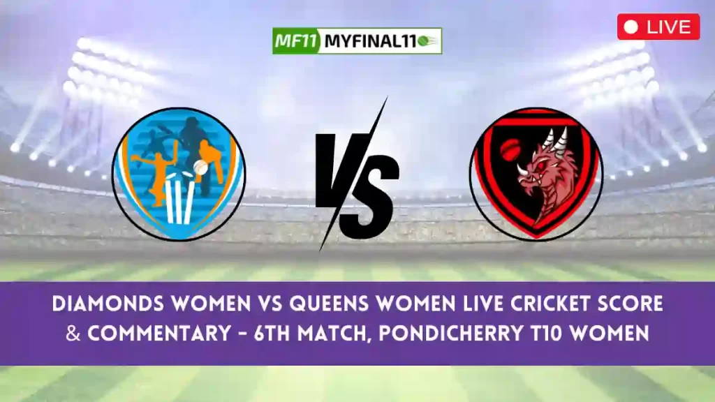 DIA-W vs QUN-W Live Cricket Score & Commentary – Match 6, Pondicherry T10 Women 2024