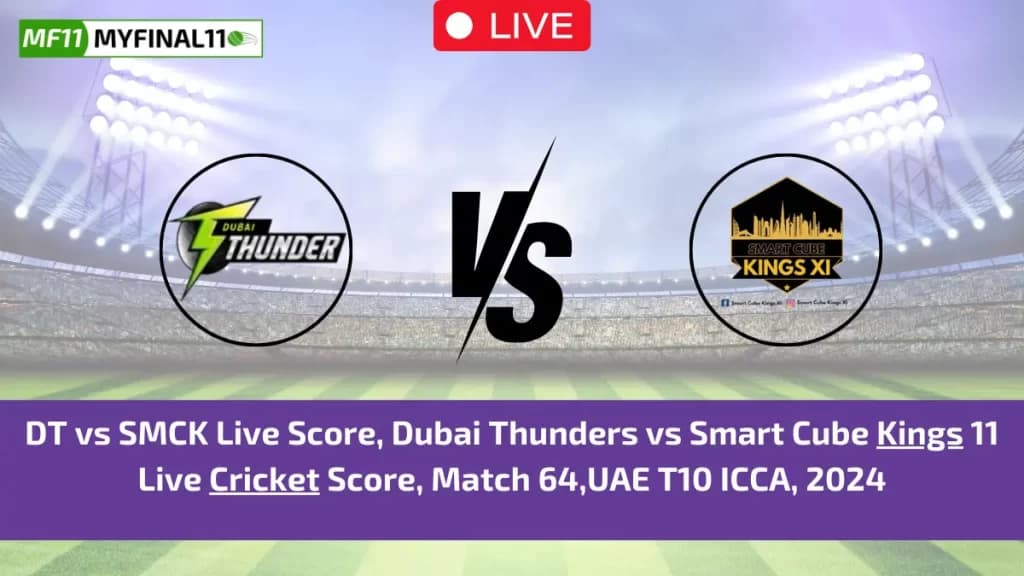 DT vs SMCK Live Score, Dubai Thunders vs Smart Cube Kings 11 Live Cricket Score & Ball by Ball Commentray, UAE T10 ICCA (28th June 2024)