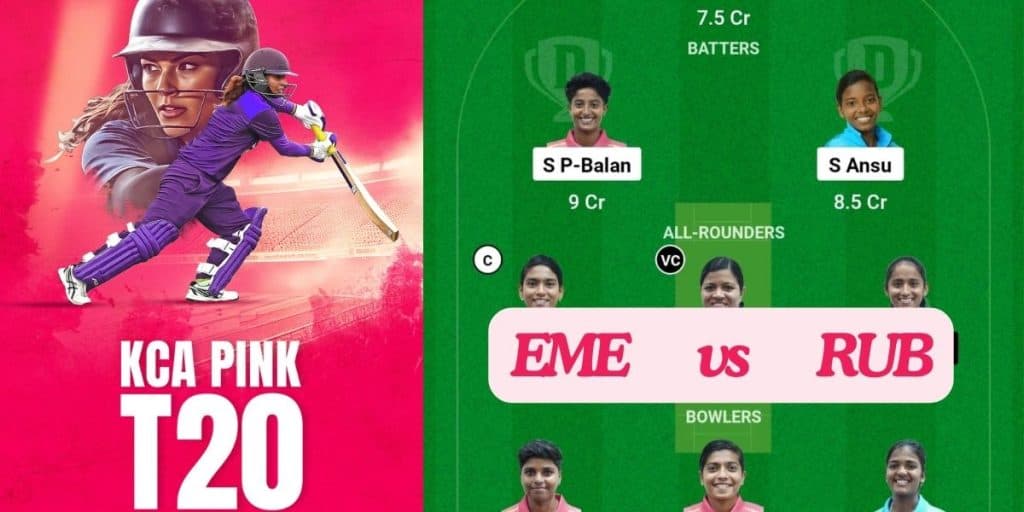 EME vs RUB Dream11 Prediction Today Match, Dream11 Team Today, Fantasy Cricket Tips, Playing XI, Pitch Report, Player Stats, Kerala T20 Womens 2024, Match 14
