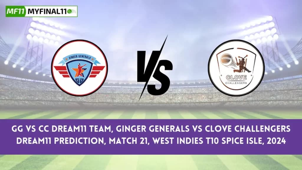 GG vs CC Dream11 Prediction, Fantasy Cricket Tips, Pitch Report, Player Stats, 21st Match, West Indies T10 Spice Isle 2024