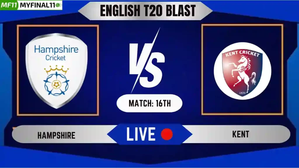 HAM vs KET Live Score, English T20 Blast 2024, Hampshire vs Kent Live Cricket Score & Commentary – Match 16th
