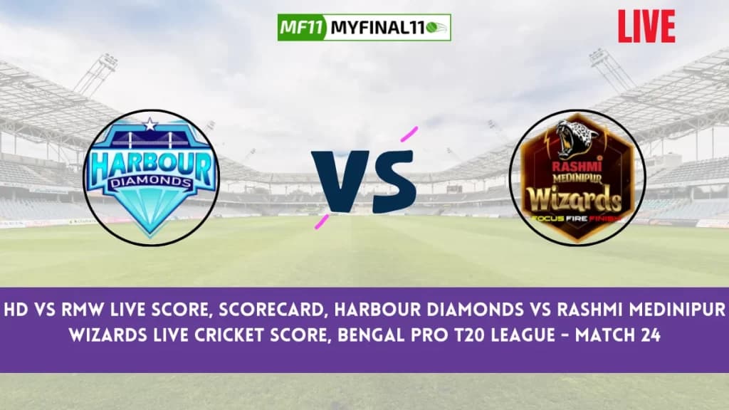 HD vs RMW Live Score, Scorecard, Harbour Diamonds vs Rashmi Medinipur Wizards Live Cricket Score, Bengal Pro T20 League – Match 24