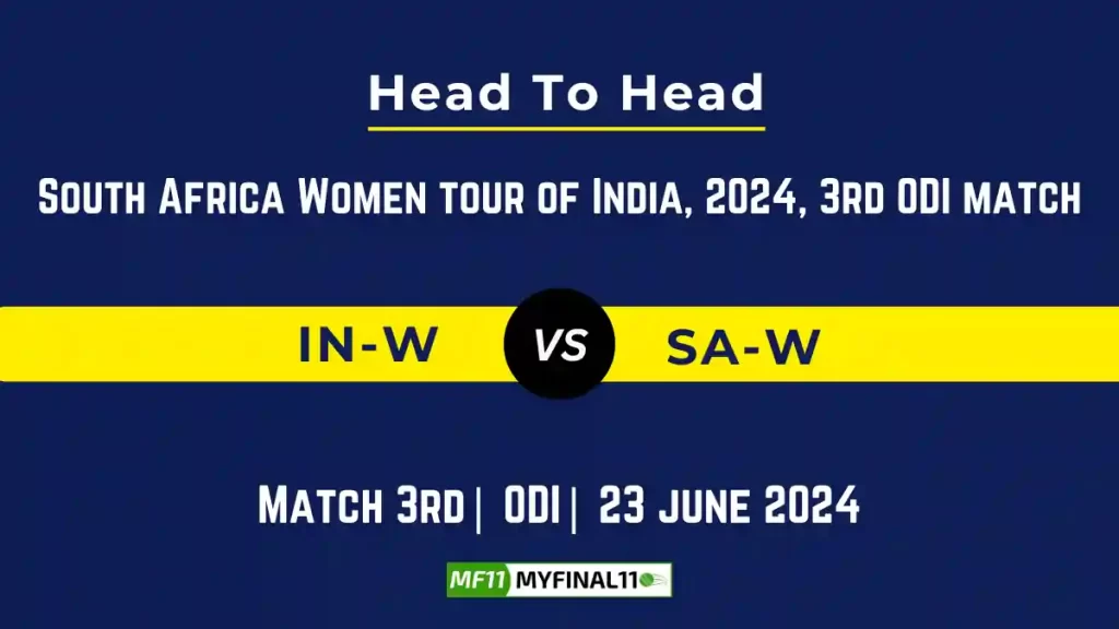 IN-W vs SA-W Player Battle, Head to Head Team Stats, Team Record – South Africa Women tour of India 2024