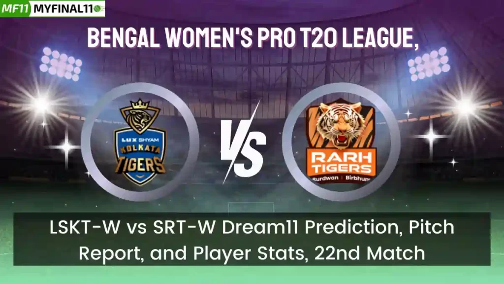 LSKT-W vs SRT-W Dream11 Prediction, Pitch Report, and Player Stats, 22nd Match, Bengal Women’s Pro T20 League, 2024
