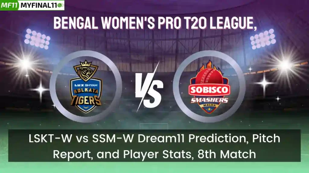 LSKT-W vs SSM-W Dream11 Prediction, Pitch Report, and Player Stats, 8th Match, Bengal Women’s Pro T20 League, 2024