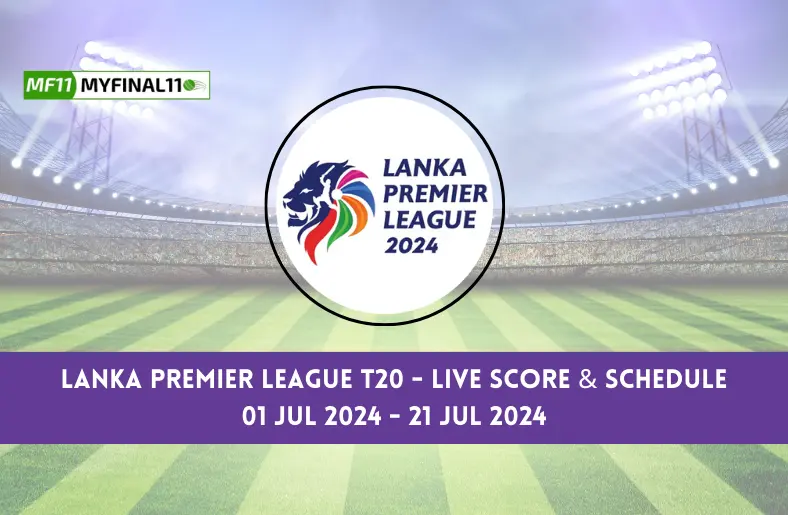 Lanka Premier League T20: Get LPL 2024 Live Score, Matches, scorecard, results, points table 2024