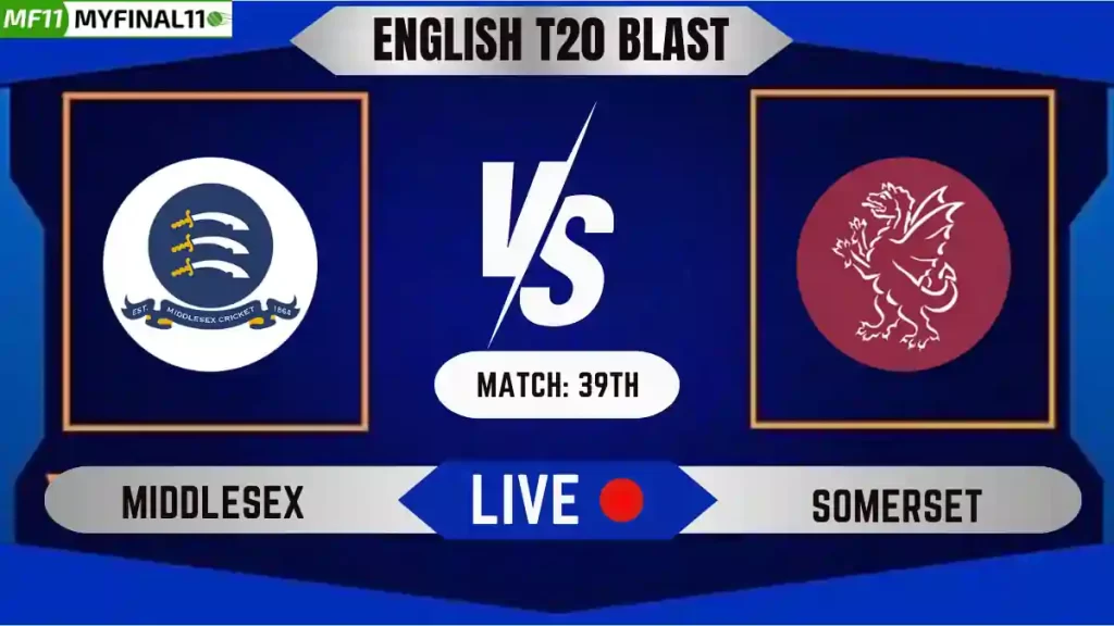 MID vs SOM Live Score, English T20 Blast 2024, Middlesex vs Somerset Live Cricket Score & Commentary – Match 39th