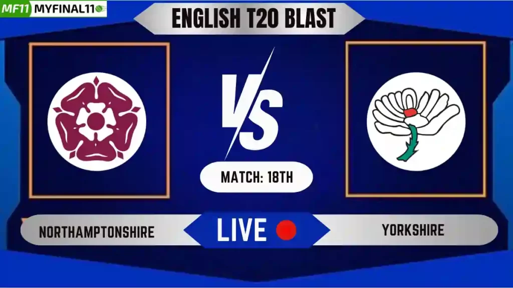 NOR vs YOR Dream11 Prediction Today Match, Dream11 Team Today, Fantasy Cricket Tips, Playing XI, Pitch Report, Player Stats, English T20 Blast 2024, North Group Match