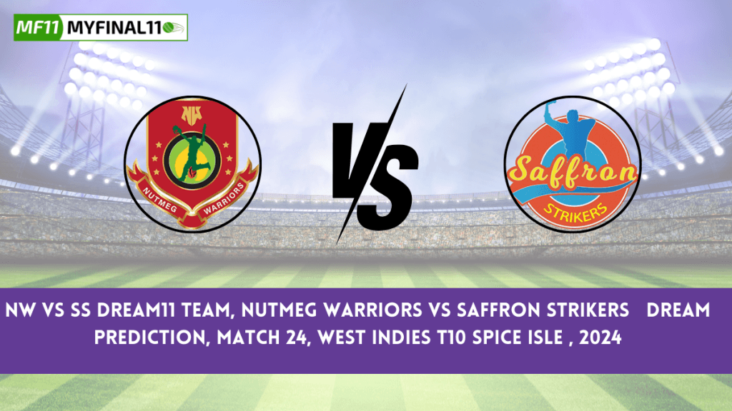 NW vs SS Dream11 Prediction, Fantasy Cricket Tips, Pitch Report, Player Stats, 24th Match, West Indies T10 Spice Isle 2024