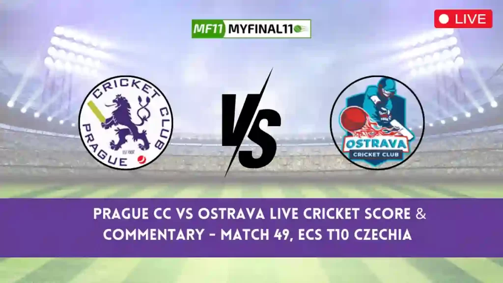 PCC vs OST Live Score, Scorecard, Prague CC vs Ostrava Live Cricket Score – Match 49, ECS T10 Czechia 2024
