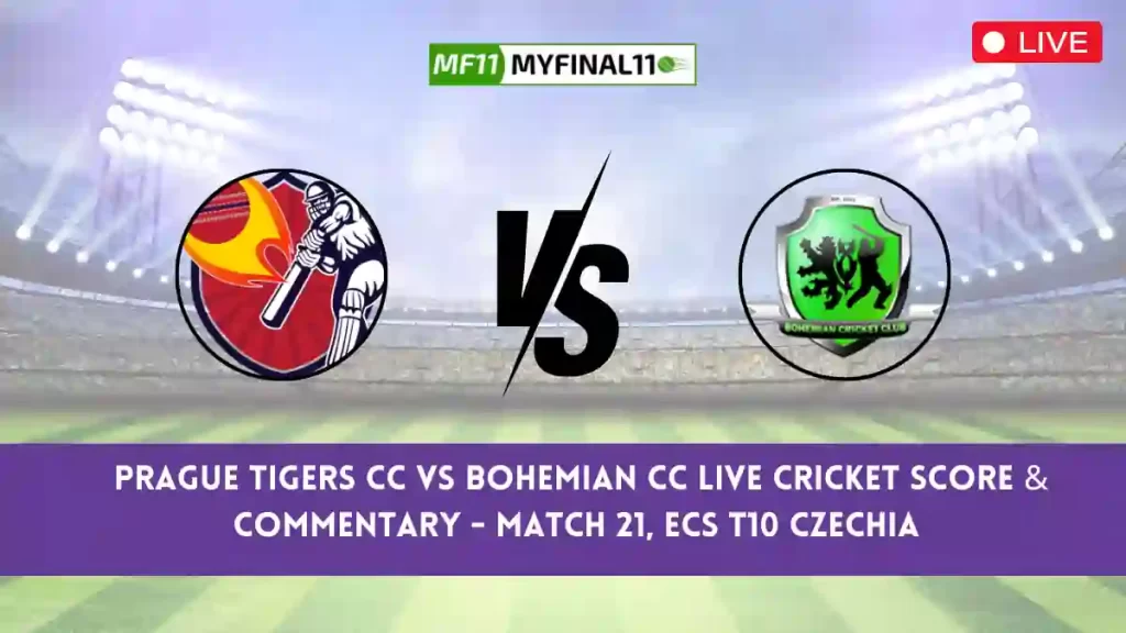 PRT vs BCC Live Score, Streaming, Prague Tigers CC vs Bohemian CC Live Cricket Score & Commentary – Match 21, ECS T10 Czechia 2024