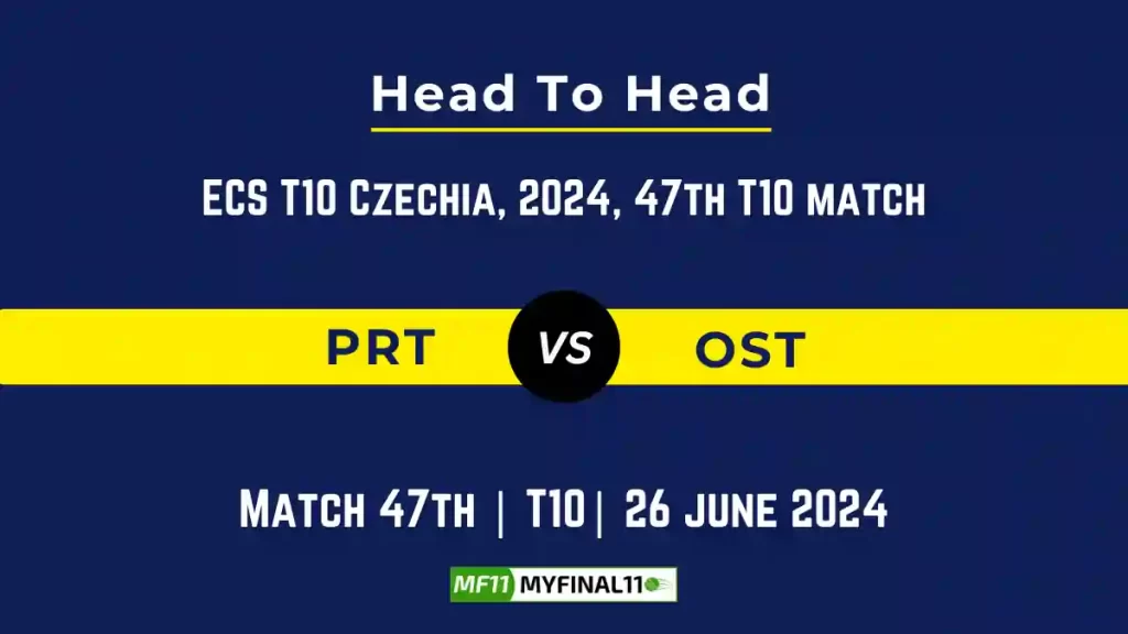 PRT vs OST Player Battle, Head to Head Team Stats, Team Record – ECS T10 Czechia, 2024